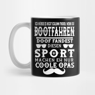 Boot Opa Motorboot Segelboot Kapitän Spruch Mug